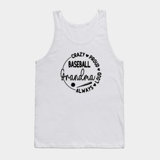 Crazy Proud Always Loud Baseball Grandma Funny Baseball Tank Top